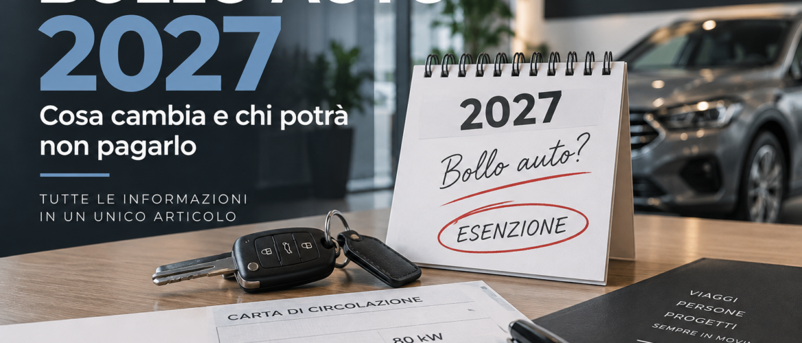Bollo auto 2027: cosa cambia e chi potrà non pagarlo